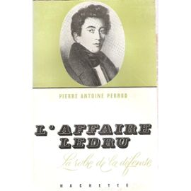 L’affaire Ledru relatée par l’avocat Pierre Antoine Perrod